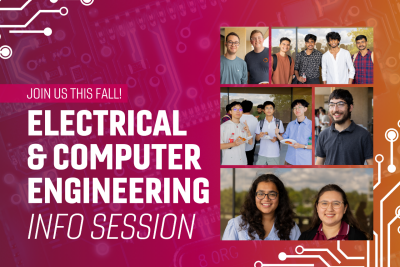 Join us this fall! Electrical and Computer Engineering Info Session